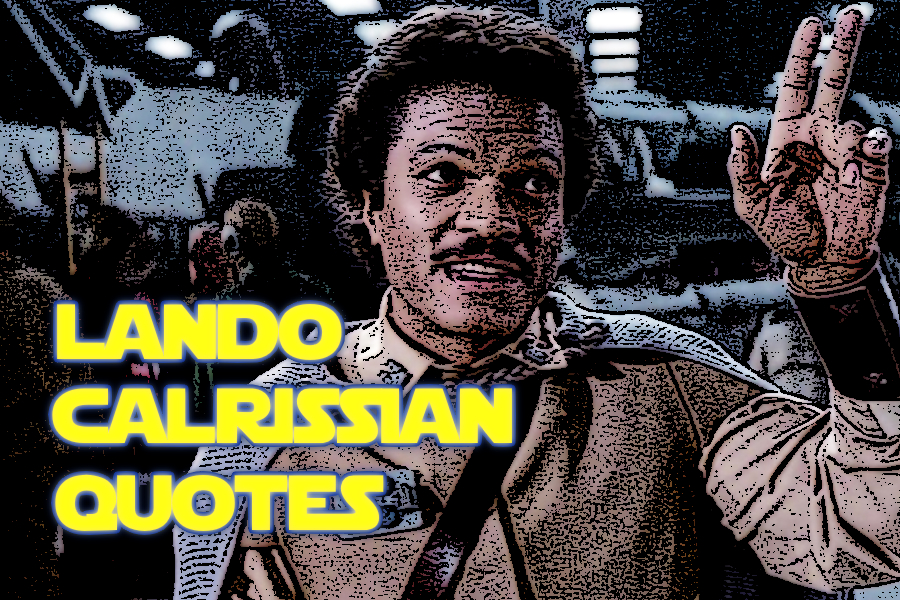 Lando Calrissian Quotes to Remember
