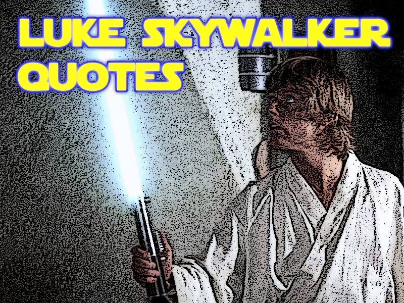 Best Luke Skywalker Quotes